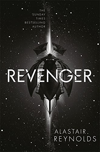 Alastair Reynolds: Revenger (2016, Gollancz, Orion Publishing Group, Limited)