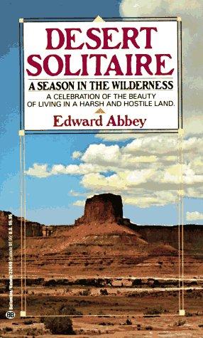 Edward Abbey: Desert Solitaire (1985, Ballantine Books)