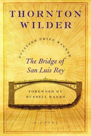 Thornton Wilder: The bridge of San Luis Rey (2004, HarperCollins Publishers)