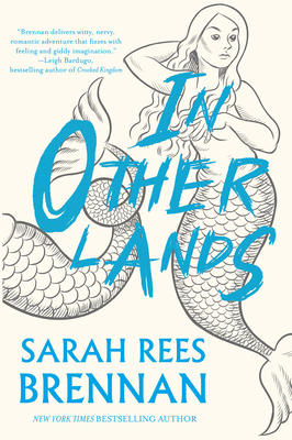 Sarah Rees Brennan: In Other Lands (Paperback, 2019, Big Mouth House)