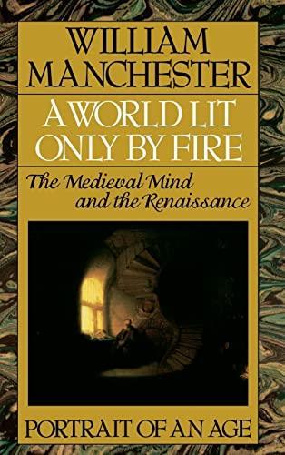 William Manchester: A World Lit Only by Fire