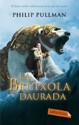 Albert Torrescasana Flotats, Philip Pullman: La brúixola daurada (Paperback, 2010, labutxaca)