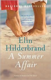 Elin Hilderbrand: A Summer Affair (Paperback, 2010, Little, Brown)