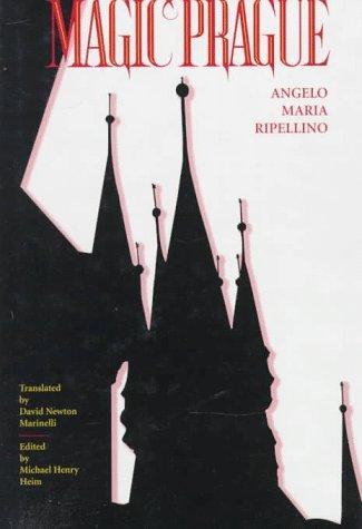 Angelo Maria Ripellino: Magic Prague (1993, University of California Press)