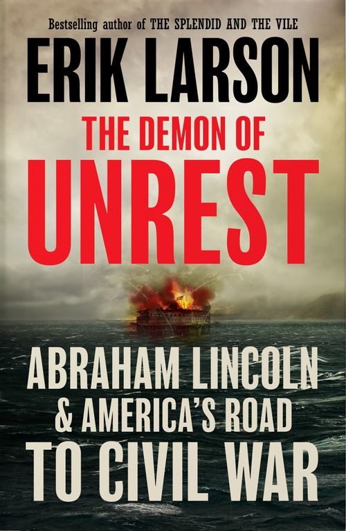 Erik Larson: The Demon of Unrest (Hardcover, 2024, William Collins)