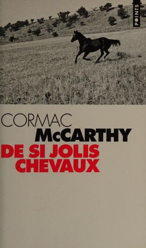 Cormac McCarthy: De Si Jolis Cheveaux (Paperback, French language, 2000, Editions du Seuil)