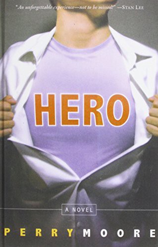 Perry Moore: Hero (Hardcover, 2009)
