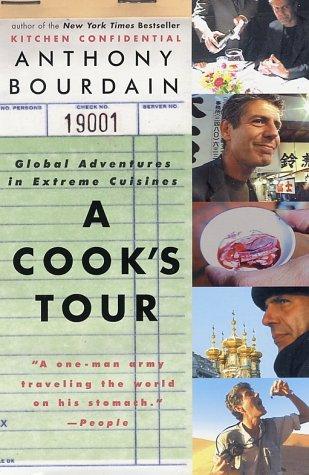 Anthony Bourdain: A Cook's Tour (2002, Harper Perennial)