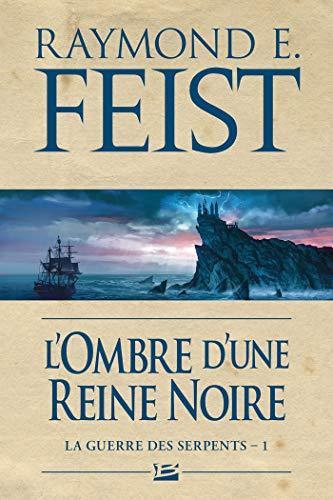 Raymond E. Feist: L'ombre d'une reine noire (French language, 2013, Bragelonne)