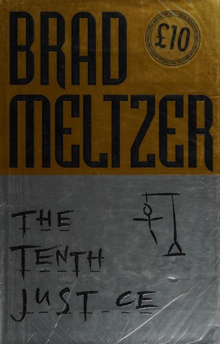 Brad Meltzer: The tenth justice (1997, Hodder & Stoughton)