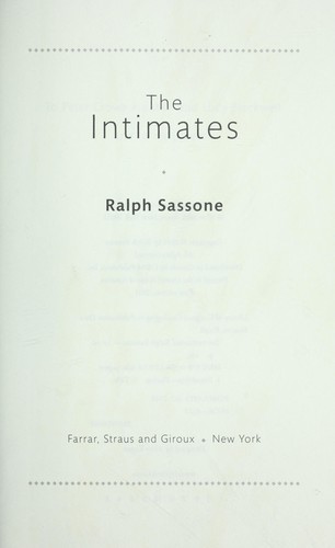 Ralph Sassone: The intimates (2011, Farrar, Straus and Giroux)