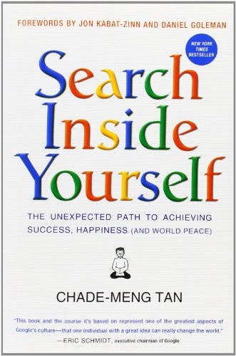 Daniel Goleman, Jon Kabat-Zinn, Chade-Meng Tan: Search Inside Yourself (Paperback, HarperOne)