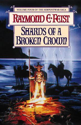 Raymond E. Feist: SHARDS OF A BROKEN CROWN (1998)