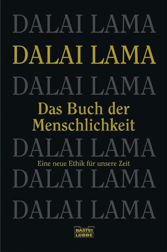 His Holiness Tenzin Gyatso the XIV Dalai Lama: Das Buch der Menschlichkeit (Paperback, German language, 2008, Bastei Lübbe)