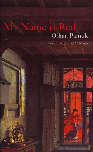 Orhan Pamuk: My Name is Red (Hardcover, 2001, Faber and Faber)
