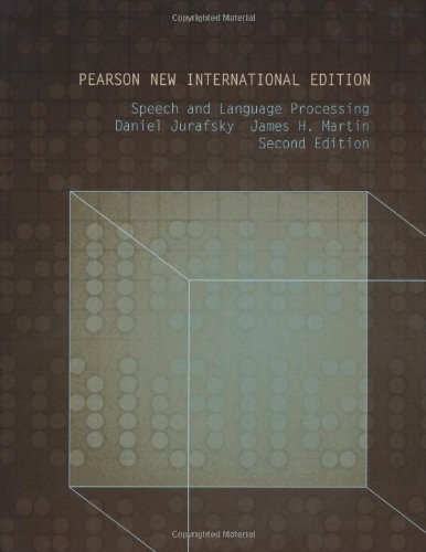 Daniel Jurafsky, Martin, James H.: Speech and Language Processing (2013, Pearson Education, Limited, Pearson Education, Pearson Education Asia)