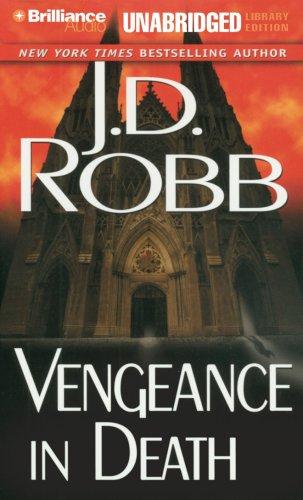 Nora Roberts: Vengeance in Death (In Death) (AudiobookFormat, 2007, Brilliance Audio Unabridged Lib Ed)