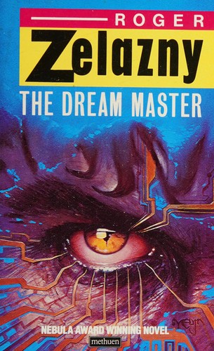 Roger Zelazny: The dream master (1985, Methuen)