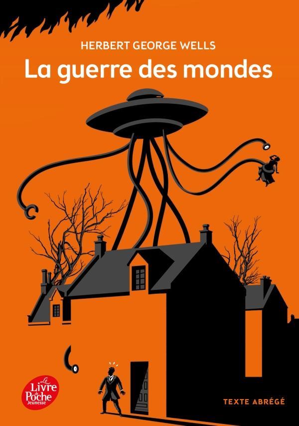 H. G. Wells: La guerre des mondes (French language, 2018, Le Livre de poche jeunesse)