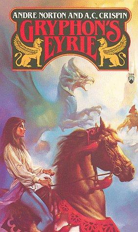 Andre Norton, A. C. Crispin: Gryphon's Eyrie (Paperback, 1992, Tor Fantasy)