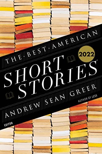 Andrew Sean Greer, Heidi Pitlor: The Best American Short Stories 2022 (Hardcover, 2022, Mariner Books)