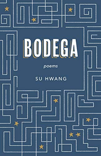 Su Hwang: Bodega (Paperback, 2019, Milkweed Editions)