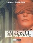 David Baldacci: Die Wahrheit. 4 Cassetten. Gekürzte Romanfassung. (AudiobookFormat, German language, 1999, Luebbe Verlagsgruppe)