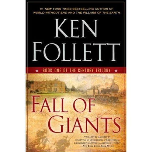 Ken Follett: Fall of Giants (2011, New American Library)