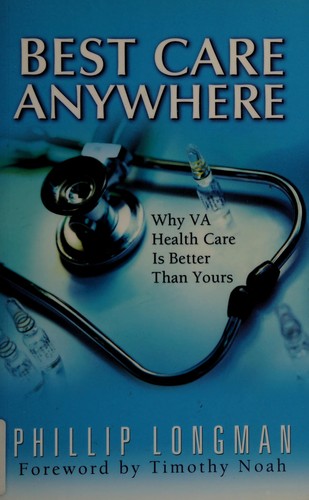 Phillip Longman: Best care anywhere (Paperback, 2007, PoliPointPress, Distributed by Publishers Group West)