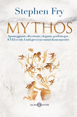 Stephen Fry, Anna Llisterri i Boix, Jesus Sotes: Mythos (Hardcover, Italian language, 2018, Salani)