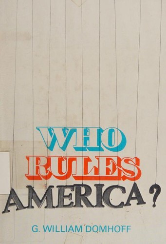 G. William Domhoff: Who rules America? (1967, Prentice-Hall, Inc.)