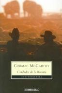 Cormac McCarthy: Ciudades De La Llanura / Cities of the Plain (Contemporanea) (Paperback, Spanish language, 2005, DEBOLSILLO, Debolsillo)