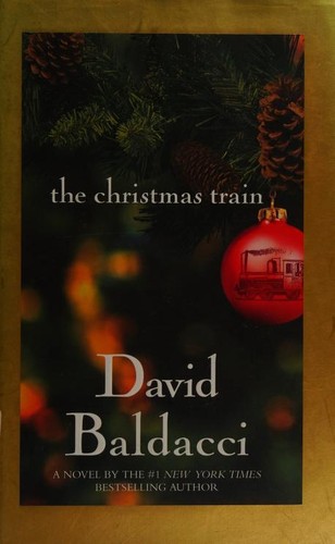 David Baldacci: The Christmas train (Hardcover, 2003, Warner Books)