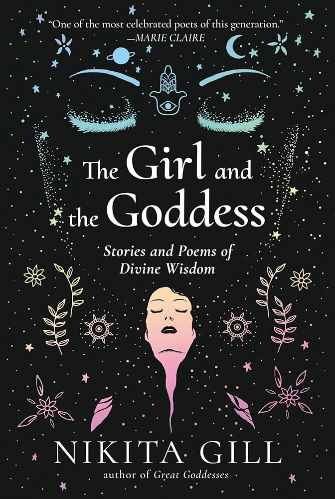 Nikita Gill: Girl and the Goddess (2020, Penguin Publishing Group)