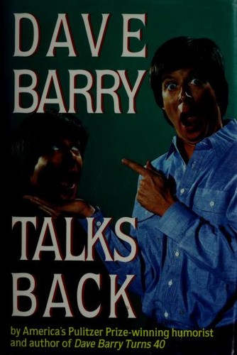 Dave Barry: Dave Barry talks back (Hardcover, 1991, Crown Publishers)