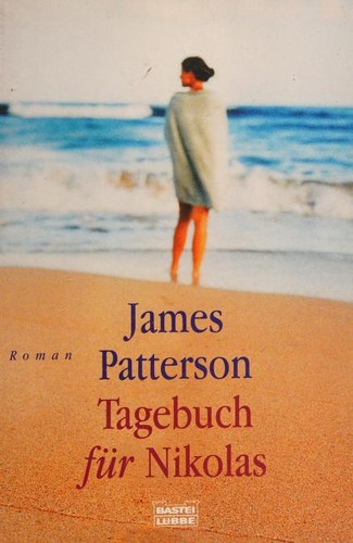 James Patterson: Tagebuch Fur Nikolas (Paperback, German language, 2002, Bastei-Verlag Gustav H Lubbe)