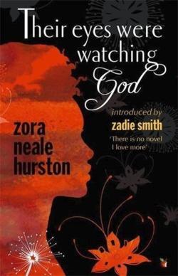 Zora Neale Hurston: Their eyes were watching God