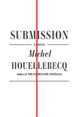 Lorin Stein, Michel Houellebecq: Submission (EBook)