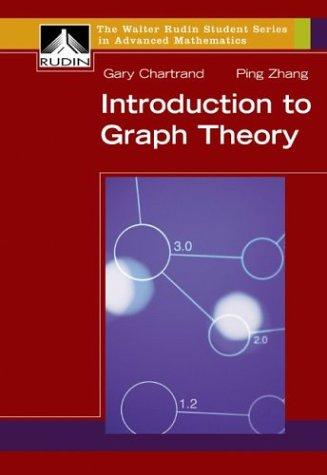 Gary Chartrand, Zhang, Ping: Introduction to Graph Theory (Hardcover, McGraw-Hill Science/Engineering/Math)