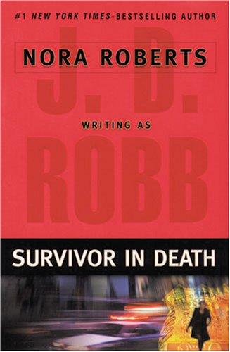 Nora Roberts: Survivor in death (2005, Thorndike Press)