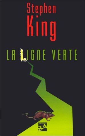 Stephen King: La ligne verte : roman feuilleton en six épisodes (French language, 1997)