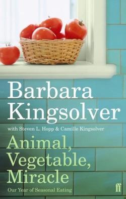 Barbara Kingsolver: Animal, Vegetable, Miracle