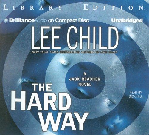 Lee Child: Hard Way, The (Jack Reacher) (AudiobookFormat, 2006, Brilliance Audio on CD Unabridged Lib Ed)