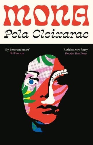 Pola Oloixarac, Adam Morris: Mona (Hardcover, 2021, Farrar, Straus and Giroux)