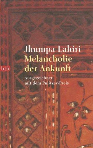 Jhumpa Lahiri: Melancholie Der Ankunft (Paperback, German language, 2002, Distribooks)