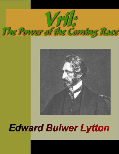 Edward Bulwer Lytton, Baron Lytton: VRIL - The Power of the Coming Race (EBook, 2004, NuVision Publications)