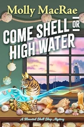 Molly MacRae: Come Shell or High Water (2024, Kensington Publishing Corporation)