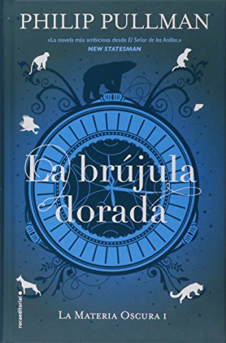 Philip Pullman: BRUJULA DORADA, LA (Hardcover, 2017, Roca Editorial)