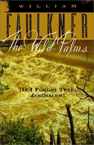 William Faulkner: If I forget thee, Jerusalem (1995, Vintage International)