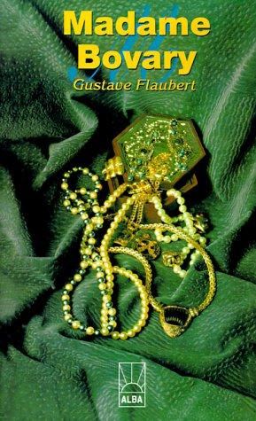 Gustave Flaubert: Madame Bovary / Madam Bovary (Paperback, Spanish language, Alba)